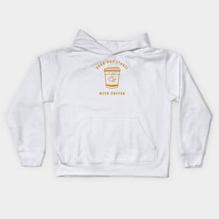 Good day Starts with Coffee Kids Hoodie